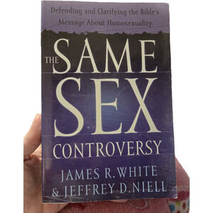 The Same Sex Controversy James White Jeffrey Niell 2002 First Edition Religion